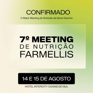 7° Meeting de Nutrição Farmellis ( 4º LOTE )